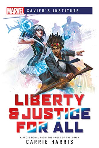 Liberty & Justice For All A Marvel: Xavier's Institute Novel - EN